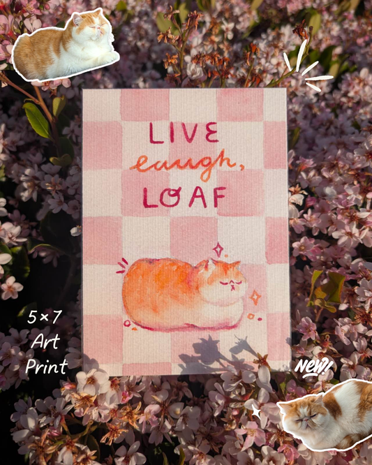 "Live, Laugh, Loaf" art print