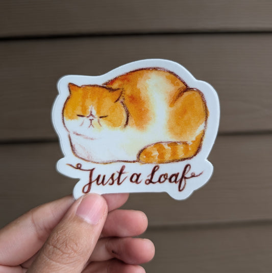 'Just a loaf' Sticker